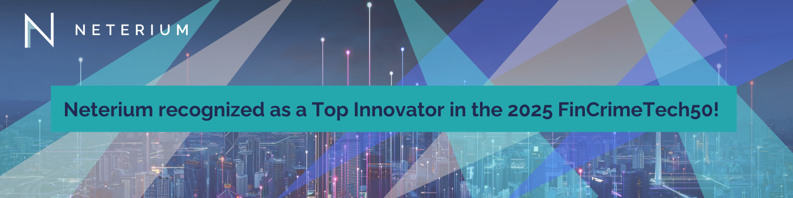 Neterium ​recognized as a Top Innovator in the 2025 FinCrimeTech50!