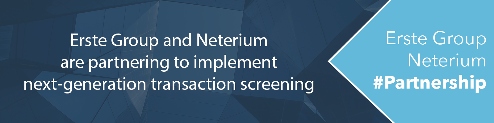 Erste Group and Neterium are partnering to implement next-generation transaction screening